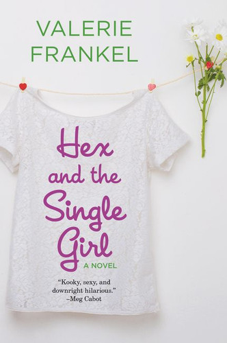 Hex and the Single Girl: A Novel book cover by Valerie Frankel