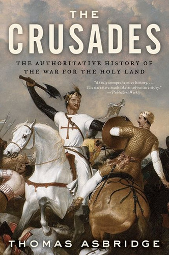The Crusades: The Authoritative History of the War for the Holy Land book cover by Thomas Asbridge