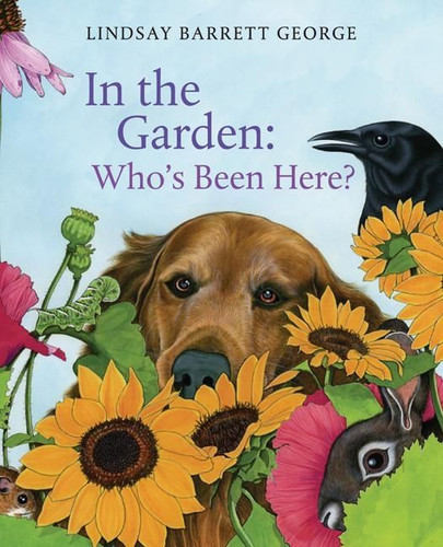 In the Garden: Who's Been Here? book cover by Lindsay Barrett George