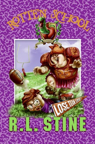 Rotten School #4: Lose, Team, Lose! (Rotten School #4) book cover by R.L. Stine