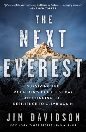 The Next Everest: Surviving the Mountain's Deadliest Day and Finding the Resilience to Climb Again book cover by Jim Davidson