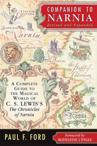 Companion to Narnia, Revised Edition: A Complete Guide to the Magical World of C.S. Lewis’s THE CHRONICLES OF NARNIA book cover by Paul F. Ford