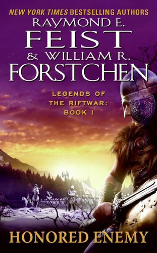 Honored Enemy: Legends of the Riftwar, Book 1 (Legends of the Riftwar #1) book cover by Raymond E. Feist, William R. Forstchen