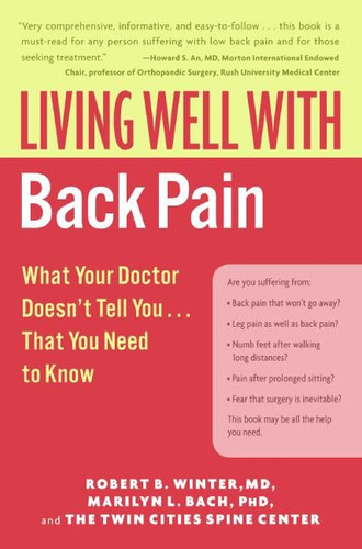 Living Well with Back Pain: What Your Doctor Doesn't Tell You...That You Need to Know book cover by Robert B. Winter, M.D., Marilyn L. Bach, PhD