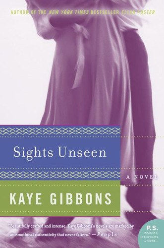 Sights Unseen: A Novel book cover by Kaye Gibbons