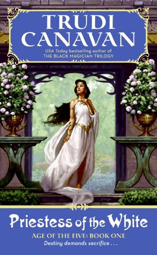 Priestess of the White: Age of the Five Trilogy Book 1 (Age of the Five Trilogy #1) book cover by Trudi Canavan