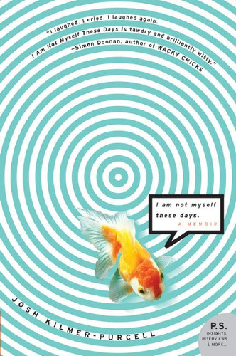 I Am Not Myself These Days: A Memoir book cover by Josh Kilmer-Purcell