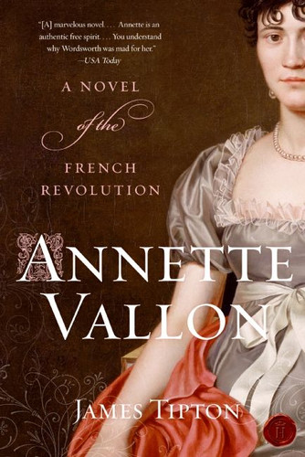 Annette Vallon: A Novel of the French Revolution book cover by James Tipton