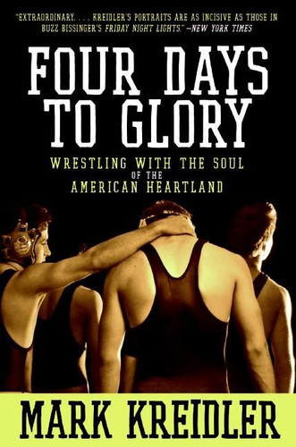 Four Days to Glory: Wrestling with the Soul of the American Heartland book cover by Mark Kreidler