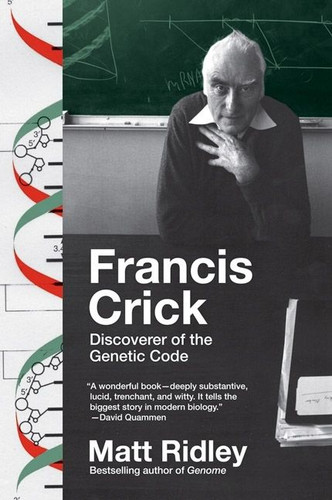 Francis Crick: Discoverer of the Genetic Code (Eminent Lives #42) book cover by Matt Ridley