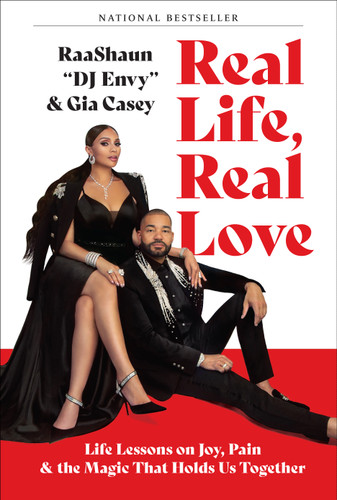 Real Life, Real Love: Life Lessons on Joy, Pain & the Magic That Holds Us Together book cover by DJ Envy, Gia Casey