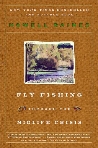 Fly Fishing Through the Midlife Crisis book cover by Howell Raines