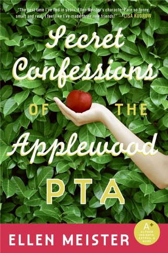 Secret Confessions of the Applewood PTA: A Novel book cover by Ellen Meister