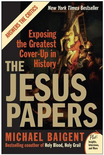 The Jesus Papers: Exposing the Greatest Cover-Up in History book cover by Michael Baigent