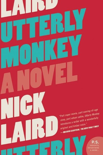 Utterly Monkey: A Novel book cover by Nick Laird