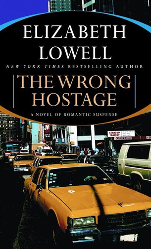 The Wrong Hostage: A Novel (St. Kilda Consulting #1) book cover by Elizabeth Lowell