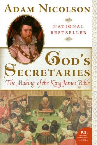 God's Secretaries: The Making of the King James Bible book cover by Adam Nicolson