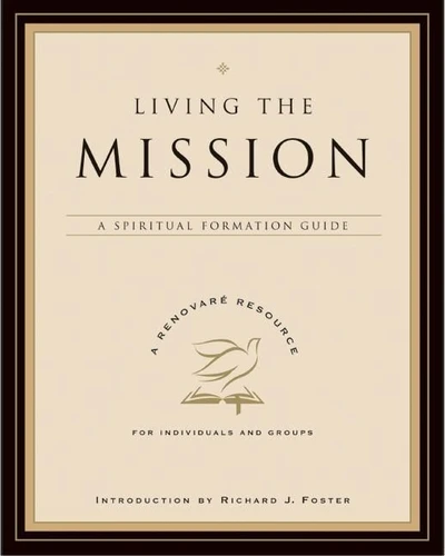Living the Mission: A Spiritual Formation Guide book cover by Renovare