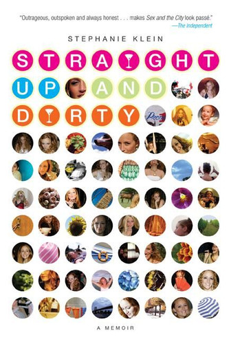 Straight Up and Dirty: A Memoir book cover by Stephanie Klein
