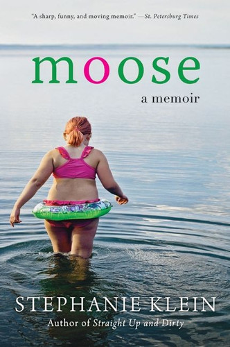 Moose: A Memoir book cover by Stephanie Klein
