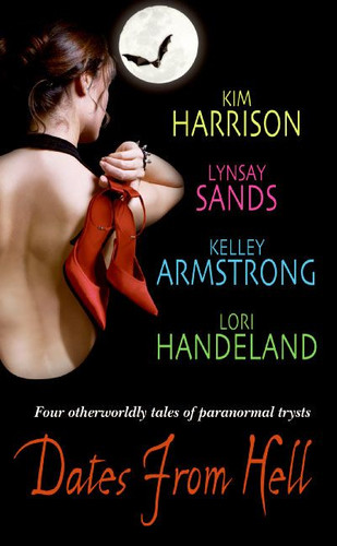 Dates From Hell book cover by Kim Harrison, Lynsay Sands, Kelley Armstrong, Lori Handeland