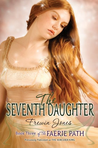 The Faerie Path #3: The Seventh Daughter (Faerie Path #3) book cover by Frewin Jones