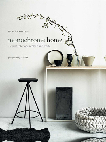 Monochrome Home: Elegant Interiors in Black and White book cover by Hilary Robertson