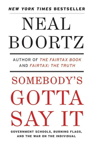 Somebody's Gotta Say It book cover by Neal Boortz