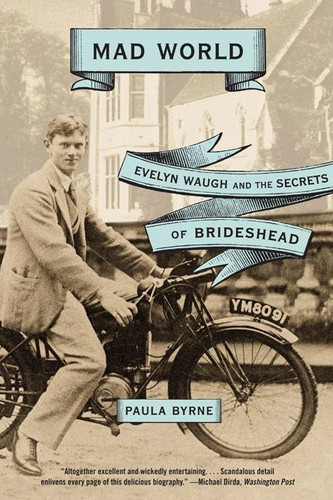 Mad World: Evelyn  Waugh and the Secrets of Brideshead book cover by Paula Byrne