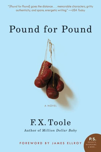 Pound for Pound: A Novel book cover by F. X. Toole