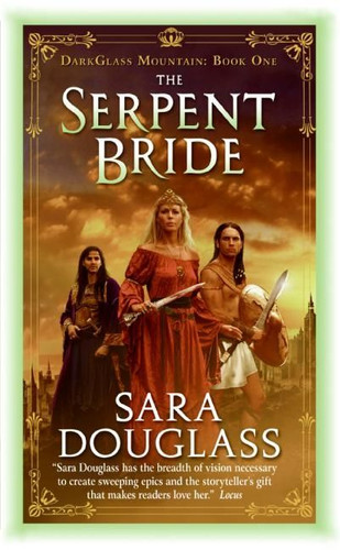 The Serpent Bride: DarkGlass Mountain: Book One (DarkGlass Mountain Series #1) book cover by Sara Douglass