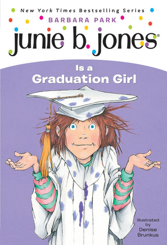 Junie B. Jones #17: Junie B. Jones Is a Graduation Girl (Junie B. Jones) book cover by Barbara Park