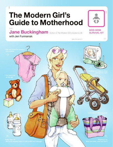 The Modern Girl's Guide to Motherhood (Modern Girl's Guides #2) book cover by Jane Buckingham