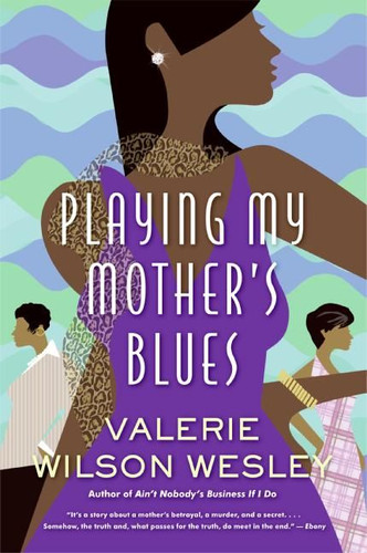 Playing My Mother's Blues book cover by Valerie W. Wesley