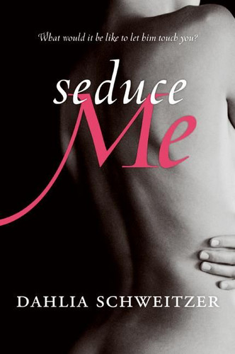 Seduce Me book cover by Dahlia Schweitzer
