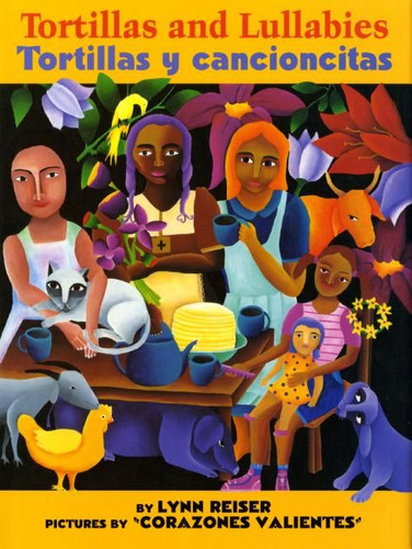 Tortillas and Lullabies/Tortillas y cancioncitas: Bilingual English-Spanish book cover by Lynn Reiser