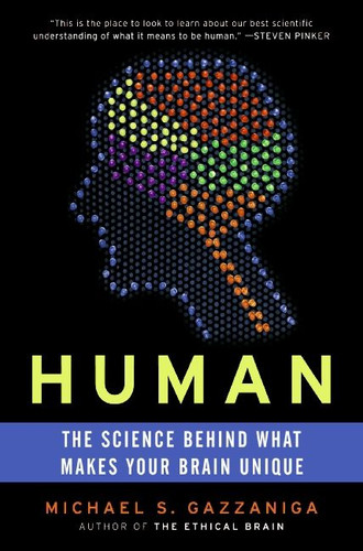 Human: The Science Behind What Makes Your Brain Unique book cover by Michael S. Gazzaniga