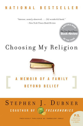 Choosing My Religion: A Memoir of a Family Beyond Belief book cover by Stephen J. Dubner