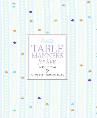 Emily Post's Table Manners for Kids book cover by Cindy P. Senning, Peggy Post