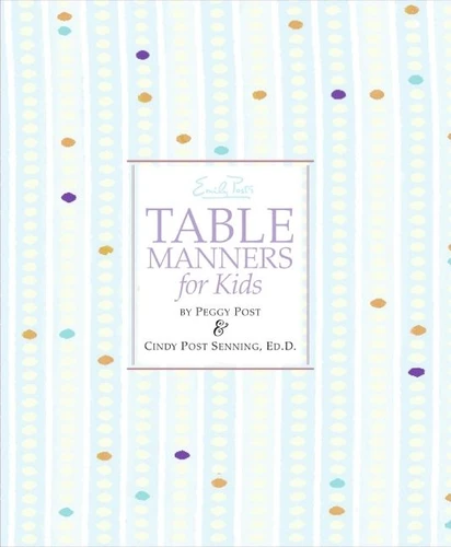 Emily Post's Table Manners for Kids book cover by Cindy P. Senning, Peggy Post
