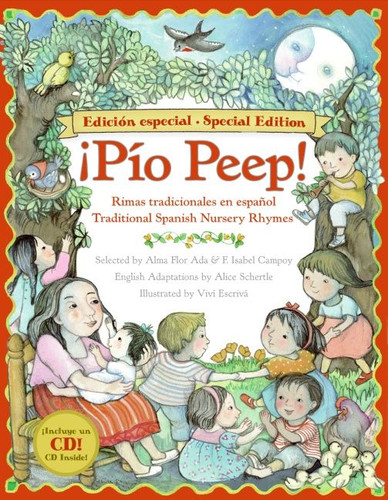 Pio Peep! Traditional Spanish Nursery Rhymes Book and: Bilingual English-Spanish book cover by Alma Flor Ada, F. Isabel Campoy, Alice Schertle