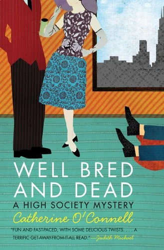 Well Bred and Dead: A High Society Mystery (High Society Mystery Series #1) book cover by Catherine O'Connell