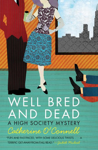 Well Bred and Dead: A High Society Mystery (High Society Mystery Series #1) book cover by Catherine O'Connell
