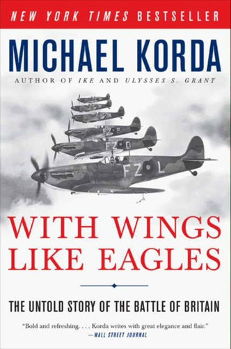 With Wings Like Eagles: The Untold Story of the Battle of Britain book cover by Michael Korda