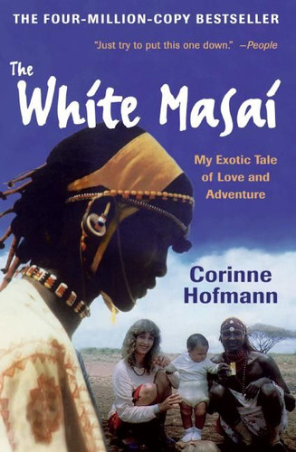 The White Masai: My Exotic Tale of Love and Adventure book cover by Corinne Hofmann