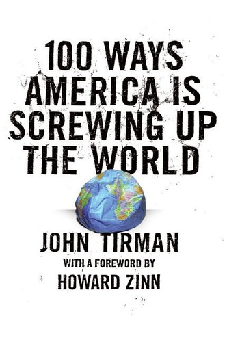 100 Ways America Is Screwing Up the World book cover by John Tirman