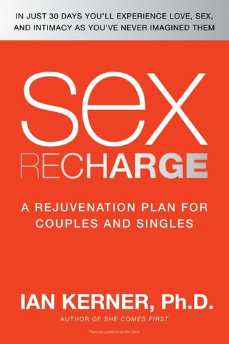 Sex Recharge: A Rejuvenation Plan for Couples and Singles book cover by Ian Kerner