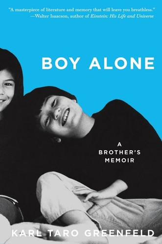 Boy Alone: A Brother's Memoir book cover by Karl Taro Greenfeld