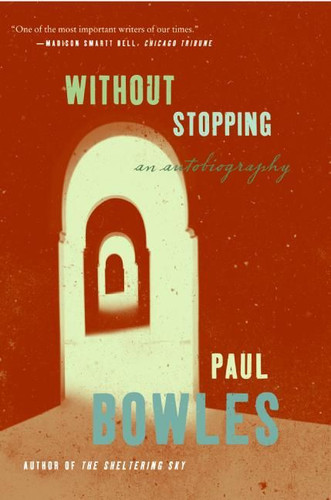 Without Stopping: An Autobiography book cover by Paul Bowles