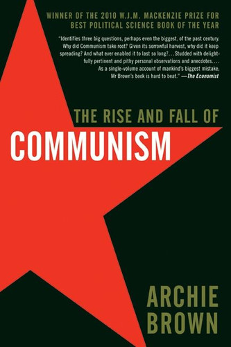 The Rise and Fall of Communism book cover by Archie Brown